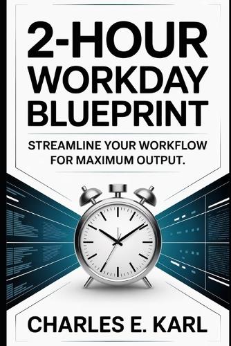 2-Hour Workday Blueprint
