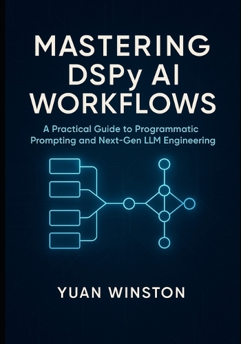 Mastering DSPy AI Workflows