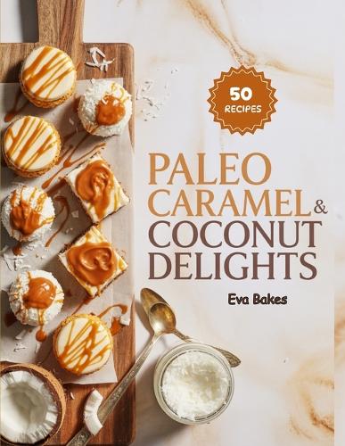 Paleo Caramel & Coconut Delights