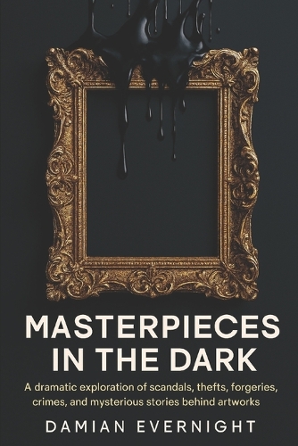 Masterpieces In The Dark