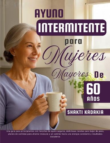 Ayuno intermitente para mujeres mayores de 60 años