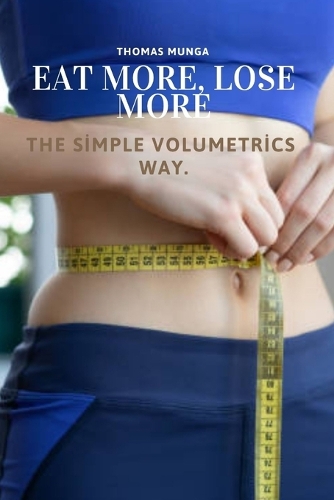 Eat More, Lose More