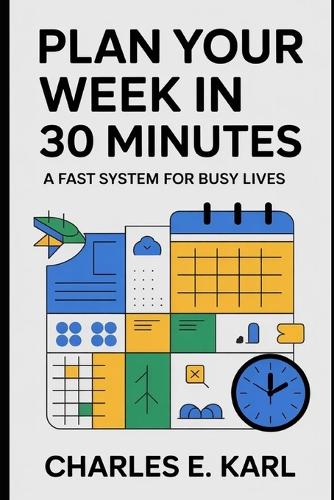 Plan Your Week in 30 Minutes