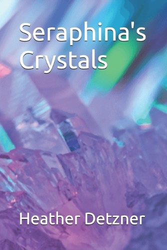 Seraphina's Crystals