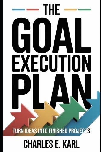 The Goal Execution Plan