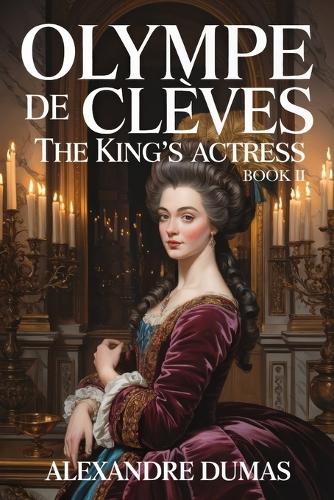 Olympe de Clèves - The King's Actress - Book 2