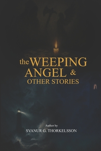 The Weeping Angel & Other Stories