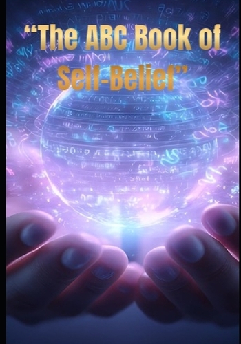 "The ABC Book of Self-Belief"
