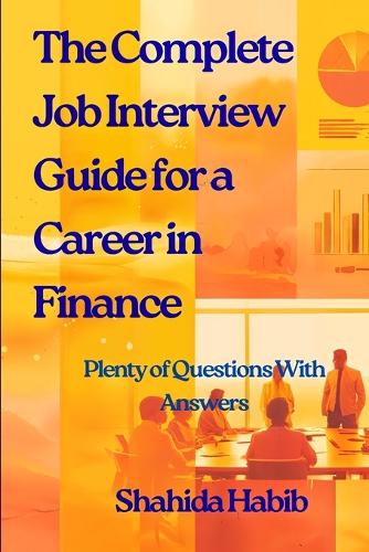 The Complete Job Interview Guide for a Career in Finance