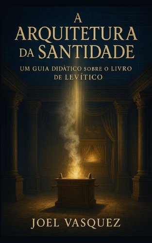 A Arquitetura da Santidade