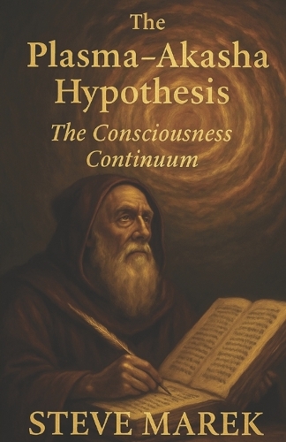 The Plasma-Akasha Hypothesis
