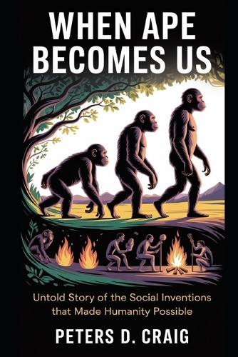 When Ape Becomes Us