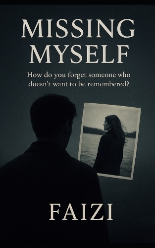 Missing Myself