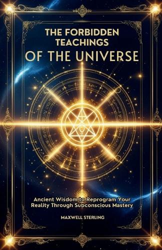 The Forbidden Teachings of the Universe