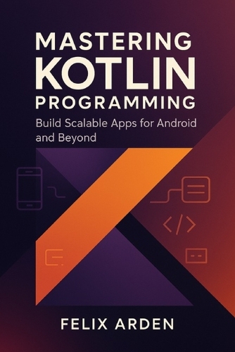 Mastering Kotlin Programming