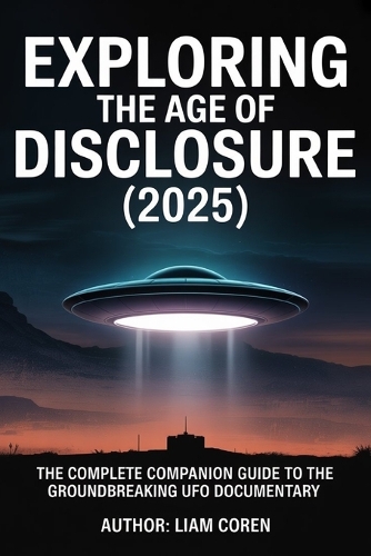 Exploring The Age of Disclosure (2025)