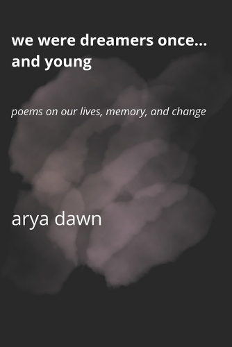 We Were Dreamers Once... and Young