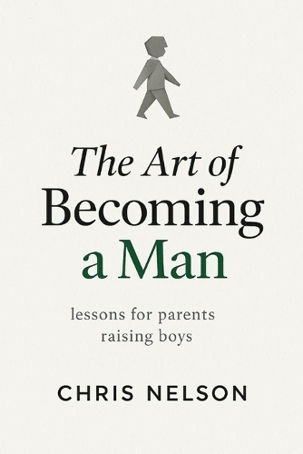 The Art of Becoming A Man