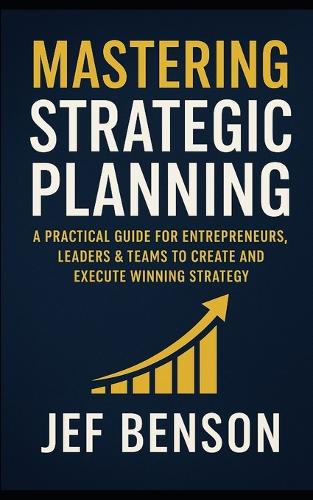 Mastering Strategic Planning