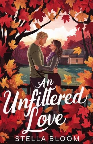 An Unfiltered Love