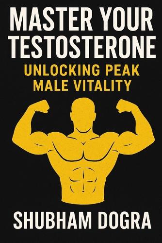 Master Your Testosterone