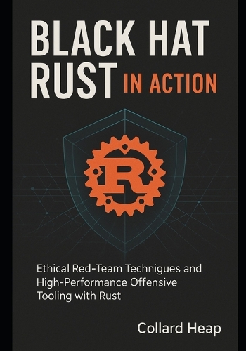Black Hat Rust in Action