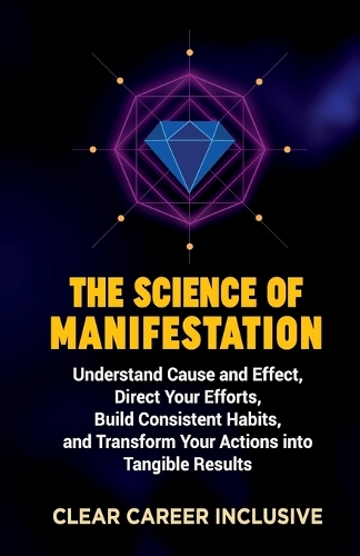 The Science of Manifestation