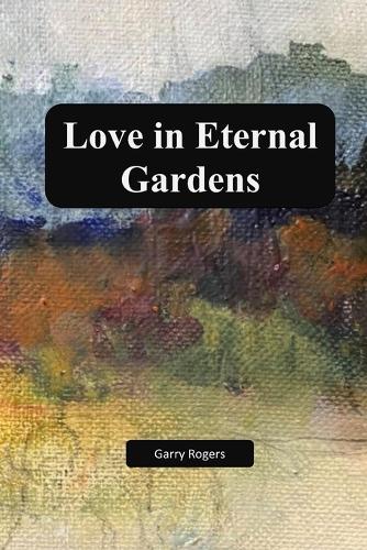 Love in Eternal Gardens