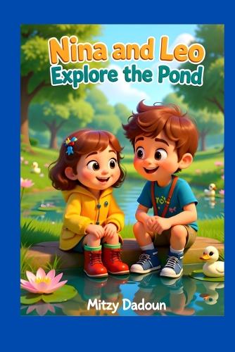 Nina and Leo Explore the Pond