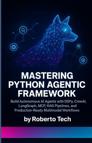 Mastering Python Agentic Framework