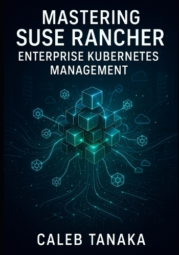 Mastering SUSE Rancher