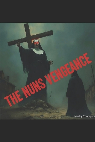 The Nuns Vengeance