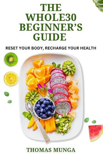 The Whole30 Beginner's Guide