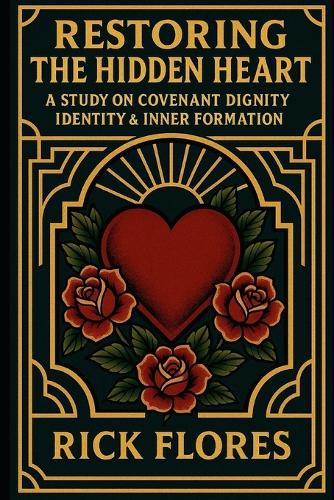 Restoring The Hidden Heart