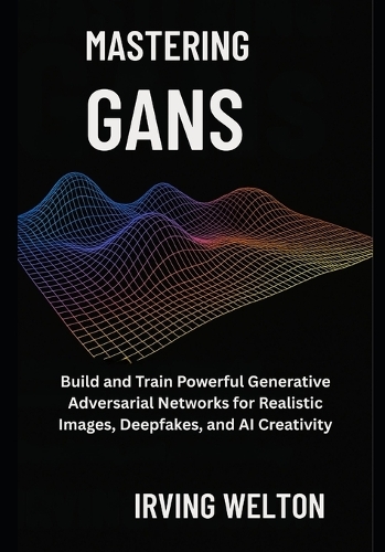 Mastering GANs