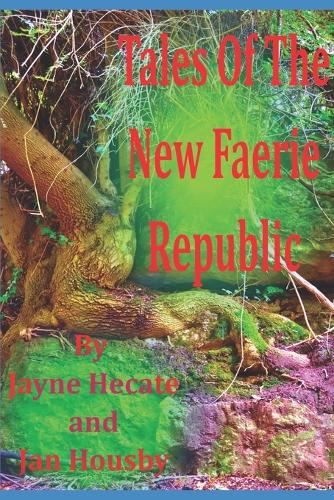 Tales of the new Faerie Republic