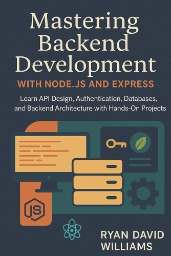 Mastering Backend Development with Node.js and Express