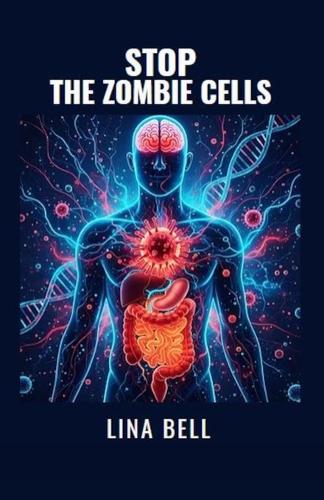 Stop the Zombie Cells