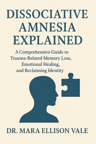 Dissociative Amnesia Explained