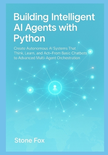 Building Intelligent AI Agents with Python