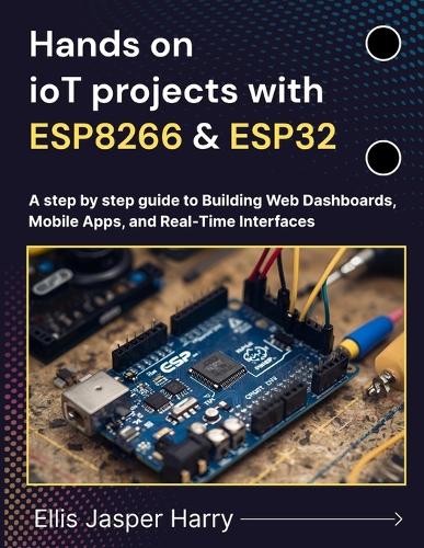 Hands on ioT projects with ESP8266 & ESP32