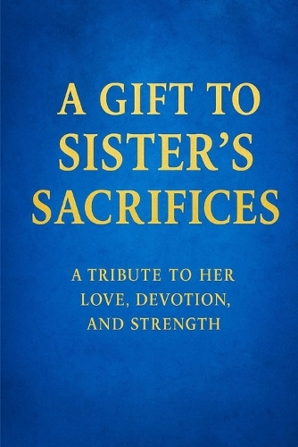 A Gift to Sister's Sacrifices