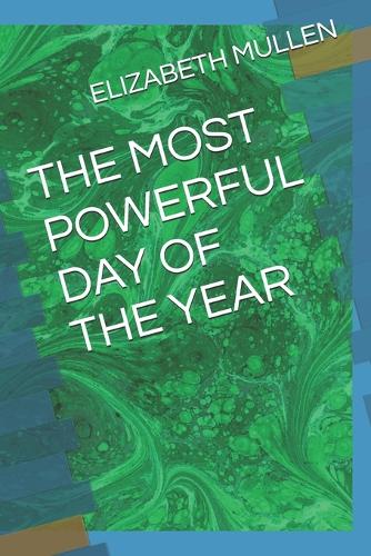 The Most Powerful Day of the Year