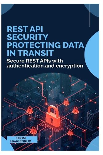 REST API Security Protecting Data in Transit