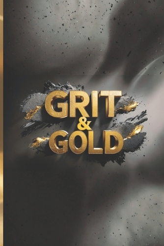 Grit & Gold