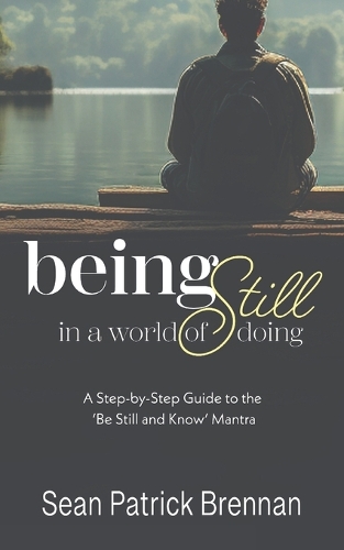 Being Still in a World of Doing