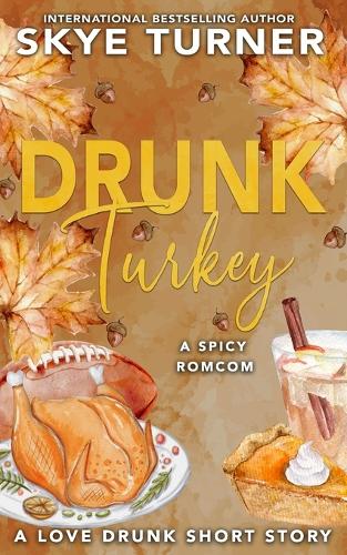Drunk Turkey