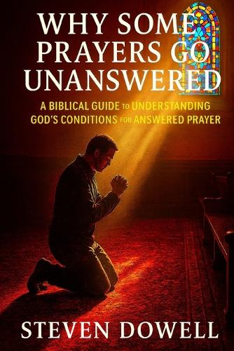 Why Do Some Prayers Go Unanswered