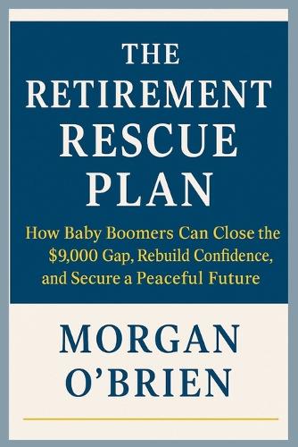 The Retirement Rescue Plan