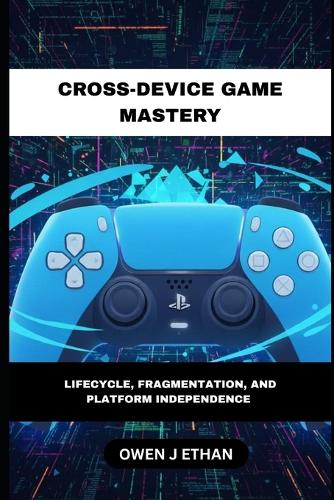 Cross-Device Game Mastery
